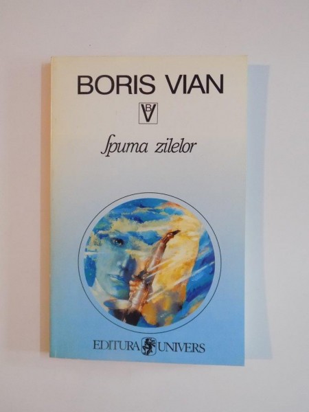 SPUMA ZILELOR de BORIS VIAN 1996