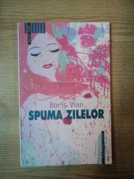 SPUMA ZILELOR de BORIS VIAN