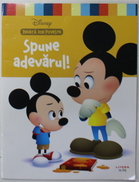 SPUNE ADEVARUL !  SERIA DISNEY '' INVATA DIN POVESTE '' , text de NANCY PARENT , ilustratii de JERROD MARUYAMA , 2021