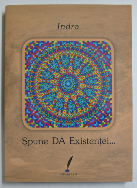 SPUNE DA EXISTENTEI... de INDRA , 2017