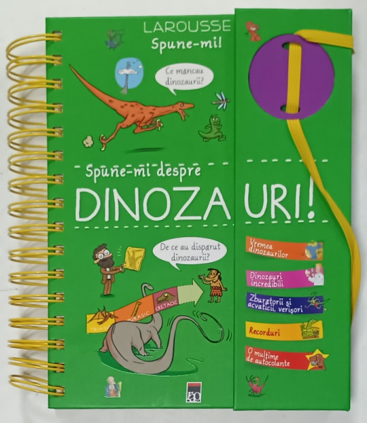 SPUNE - MI DESPRE DINOZAURI de SABINE JOURDAIN , 2017