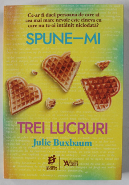 SPUNE - MI TREI LUCRURI de JULIE BUXBAUM , 2023