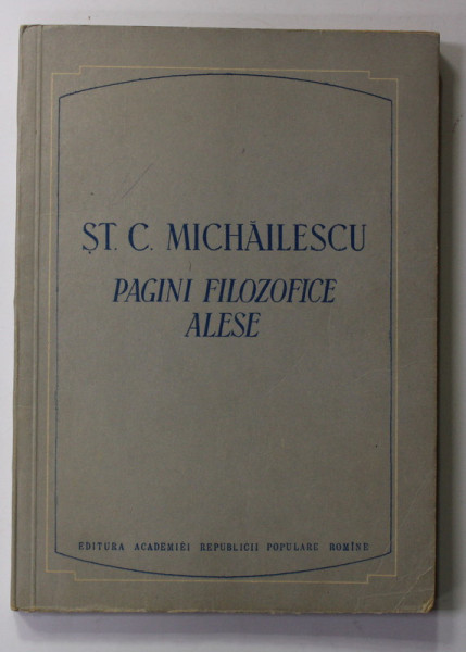 ST. C. MIHAILESCU - PAGINI FILOZOFICE ALESE , 1955