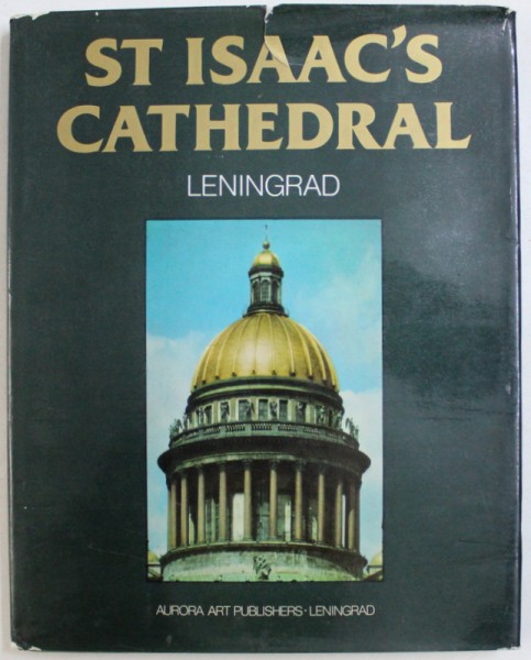 ST ISAAC 'S CATHEDRAL  - LENINGRAD by GEORGY BUTIKOV , 1980