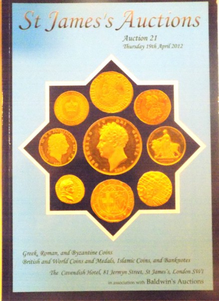 ST JAMES`S AUCTIONS, AUCTION 21, THURSDAY 19th APRIL 2012, CATALOG DE LICITATII MEDALII SI MONEDE