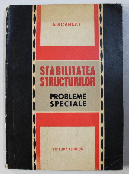 STABILITATEA STRUCTURILOR - PROBLEME SPECIALE de A.  SCARLAT , 1969