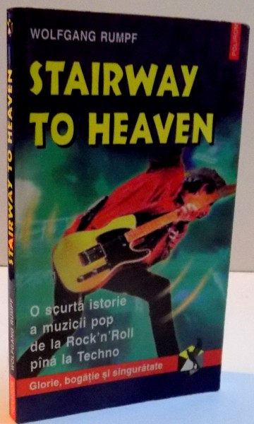 STAIRWAY TO HEAVEN , O SCURTA ISTORIOARA A MUZICII POP DE LA ROCK'N'ROLL PINA LA TECHNO , 2000