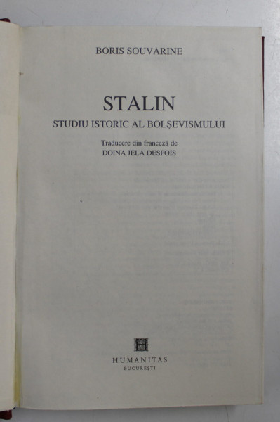 STALIN  - STUDIU ISTORIC AL BOLSEVISMULUI de BORIS SOUVARINE , 1999