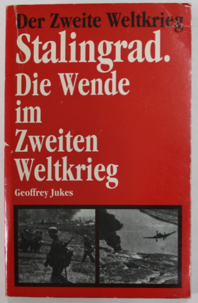STALINGRAD. DIE WENDE IM ZWEITEN WELTKRIEG von GEOFFREY JUKES , 1982