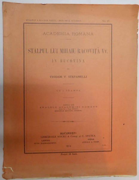 STALPUL LUI MIHAIU RACOVITA VV. IN BUCOVINA de TEODOR V. STEFANELLI , TOMUL 36 , NR. 29 , 1914