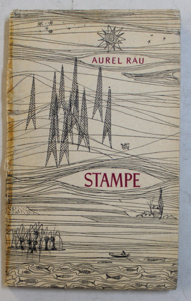 STAMPE de AUREL RAU , ilustratii de A . STOICESCU , 1964 , DEDICATIE*