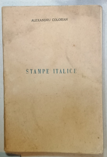 STAMPE ITALICE de ALEXANDRU COLORIAN , VERSURI , 1939