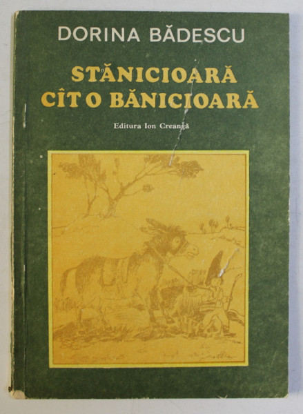 STANCIOARA CAT O BANICIOARA de DORINA BADESCU , ILUSTRATII de STEFAN NASTAC , 1985