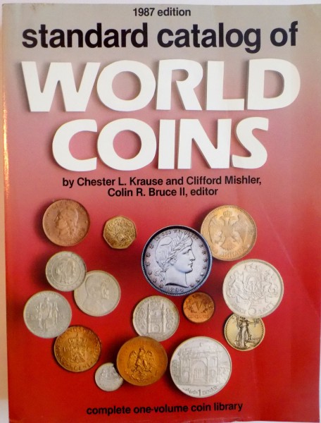 STANDARD CATALOG OF WORLD COINS by CHESTER L. KRAUSE, CLIFFORD MISHLER, 1987