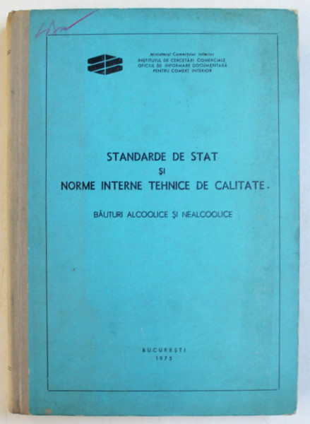 STANDARDE DE STAT SI NORME TEHNICE DE CALITATE  - BAUTURI ALCOOLICE  SI NEALCOOLICE , 1975