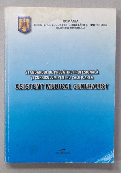 STANDARDUL  DE PREGATIRE PROFESIONALA ....PENTRU CALFICAREA ASISTENT MEDICAL  GENERALIST , 2007