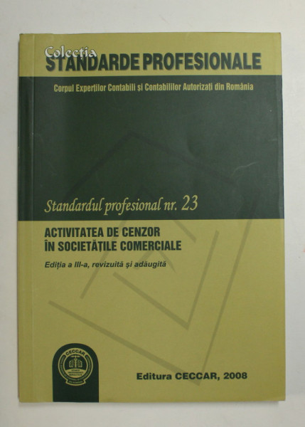 STANDARDUL PROFESIONAL NR. 23  - ACTIVITATEA DE CENZOR IN SOCIETATILE COMERCIALE , 2008