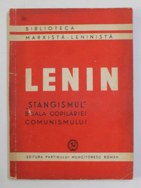 '' STANGISMUL '' - BOALA COPILARIEI COMUNISMULUI de V.I. LENIN , 1949 , SUBLINIATA CU CREION COLORAT *