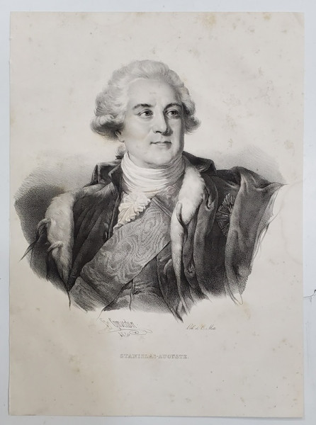 STANISLAS AUGUST PONIATOWSKI , ULTIMUL REGE AL POLONIEI , LITOGRAFIE , DESEN de GREVEDON , litografiat de C. MOTTE , 1826