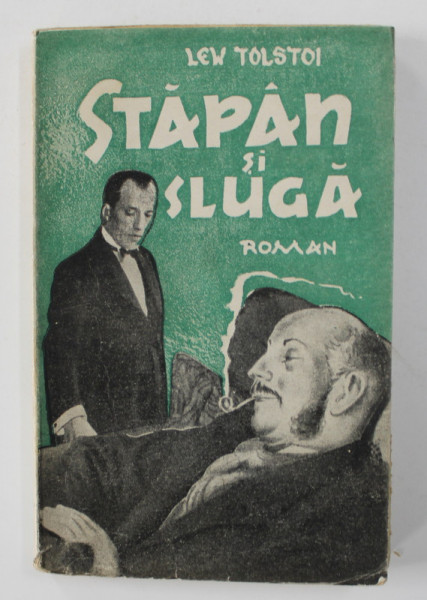 STAPAN SI SLUGA - roman de L. TOLSTOI , 1940