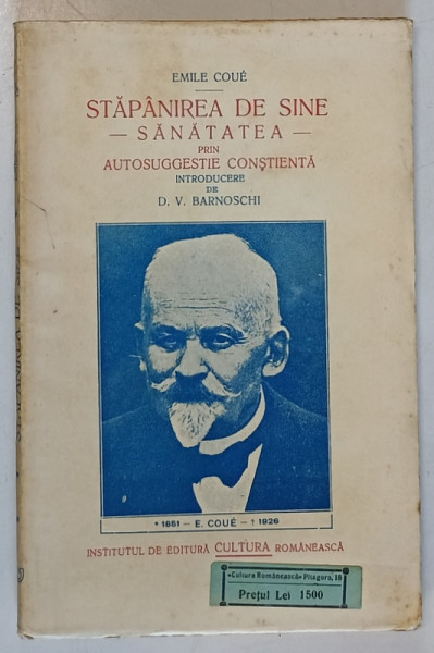 STAPANIREA DE SINE, SANATATEA PRIN AUTOSUGESTIILE CONSTIENTA de EMILE COUE