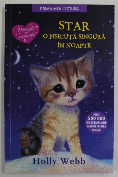 STAR, O PISICUTA SINGURA IN NOAPTE de HOLLY WEBB , 2018
