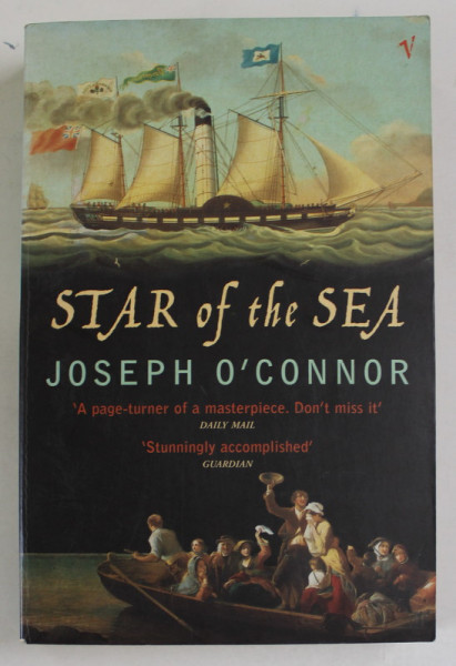 STAR OF THE SEA by JOSEPH O 'CONNOR , 2003