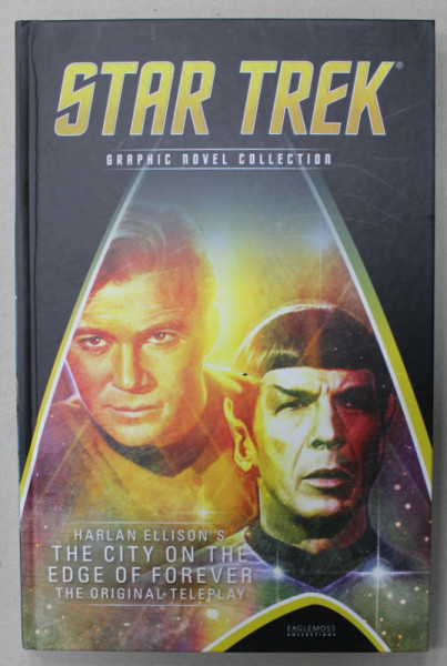 STAR TREK , GRAPHIC NOVEL COLLECTION , HARLAN ELLISON 'S THE CITY ON THE EDGE OF FOREVER , 2016 , BENZI DESENATE *