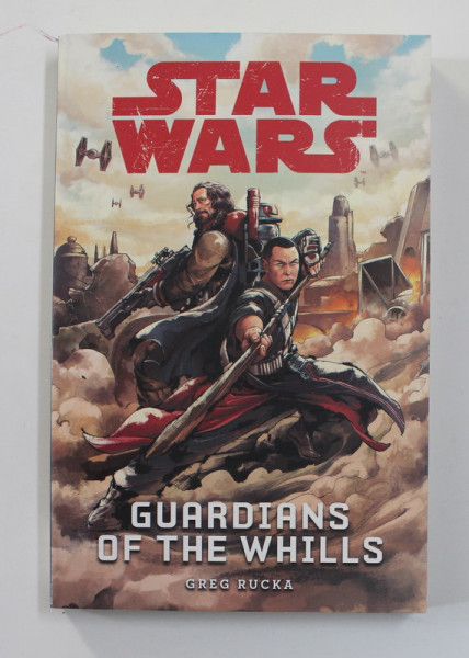 STAR WARS - GUARDIANS OF THE WHILLS by GREG RUCKA , 2017