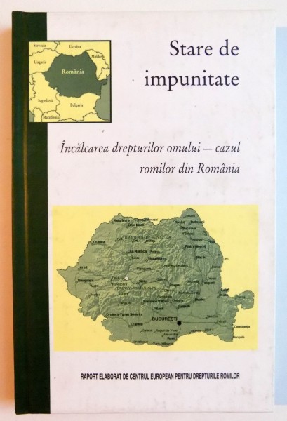 STARE DE IMPUNITATE , INCALCAREA DREPTURILOR OMULUI-CAZUL ROMILOR DIN ROMANIA , 2001