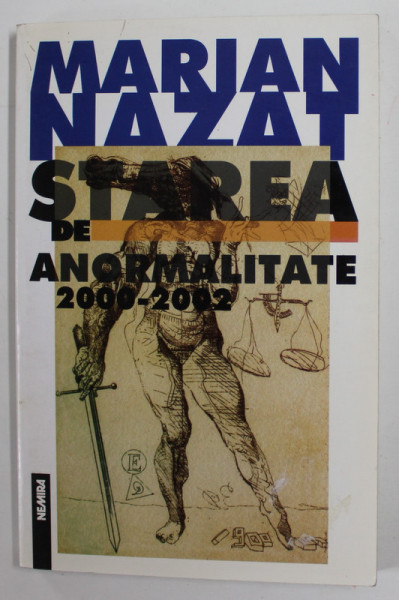 STAREA DE ANORMALITATE 2000-2002 de MARIAN NAZAT , 2003