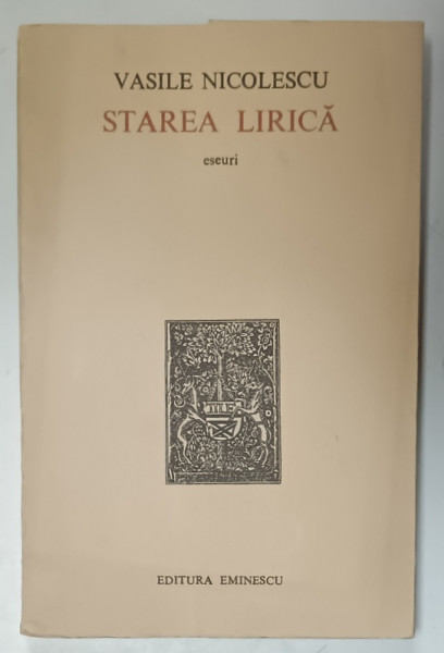 STAREA LIRICA , ESEURI de VASILE NICOLESCU , 1975 , DEDICATIE *