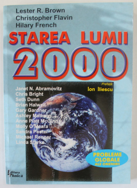 STAREA LUMII , de LESTER R. BROWN...HILARY FRENCH  , SERIA ' PROBLEME GLOBALE ALE OMENIRII ' , 2000
