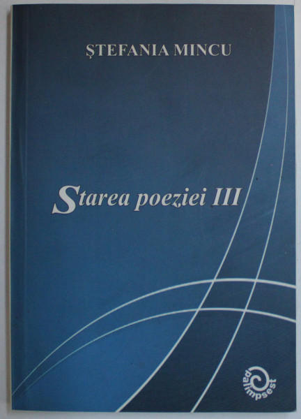 STAREA POEZIEI VOL. III de STEFANIA MINCU , 2011