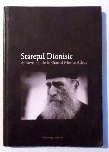 STARETUL DIONISIE DUHOVNICUL DE LA SFANTUL MUNTE ATHOS , 2009