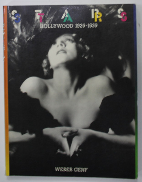 STARS HOLLYWOOD 1929 -1939 , ALBUM  DE FOTOGRAFIE , TEXT IN LIMBA GERMANA , 1985