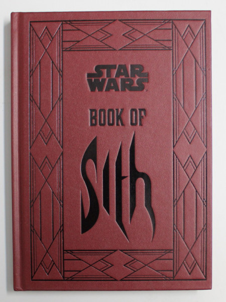 STARS WARS - BOOK OF SITH  - SECRETS FROM THE DARK SIDE by DANIEL WALLACE , 2017