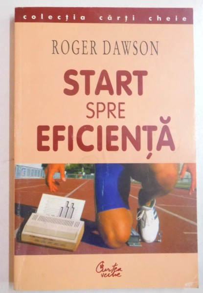 START SPRE EFICIENTA de ROGER DAWSON . 2002