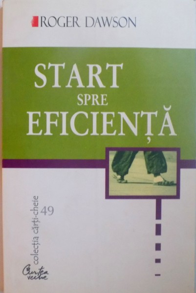 START SPRE EFICIENTA de ROGER DAWSON , 2002