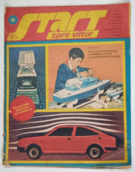 START SPRE VIITOR , REVISTA TEHNICO - STIINTIFICA A PIONIERILOR SI SCOLARILOR , ANUL V , NUMARUL 5 , MAI , 1984