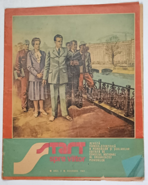 START SPRE VIITOR , REVISTA TEHNICO - STIINTIFICA A PIONIERILOR SI SCOLARILOR , ANUL X , NUMARUL 11 ( 119 ) , NOIEMBRIE , 1989