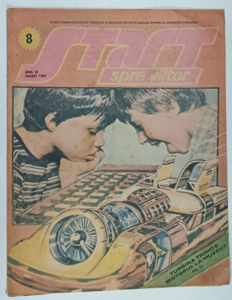 START SPRE VIITOR , REVISTA TEHNICO - STIINTIFICA A PIONIERILOR SI SCOLARILOR , NR.8 , 1982