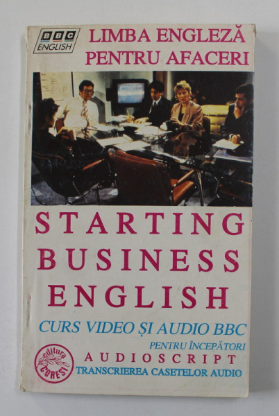 STARTING BUSINESS ENGLISH  , TRANSCRIEREA  CASETELOR  AUDIO / AUDIOSCRIPT , 1996