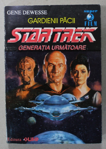 STARTREK , GENERATIA URMATOARE , GARDIENII PACII de GENE DEWESSE , 1994