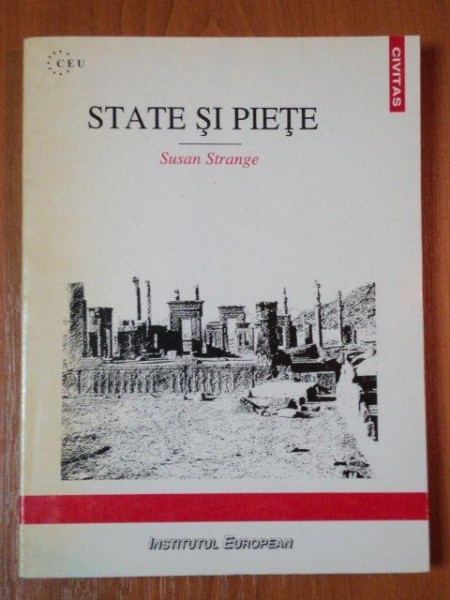 STATE SI PIETE de SUSAN STRANGE  1997 * PREZINTA PETE PE CATEVA FILE