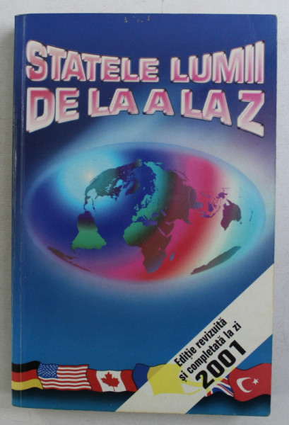 STATELE LUMII DE LA A LA Z , EDITIE REVIZUITA SI COMPLETATA LA ZI de I. ANDREI , A. ERIKOS , S. TESLARU , 2000