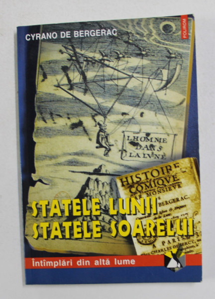 STATELE LUNII - STATELE SOARELUI de CYRANO DE BERGERAC , INTAMPLARI DIN ALTA LUME , 2001