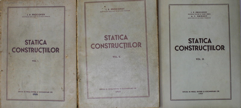 STATICA CONSTRUCTIILOR de I.P. PROCOFIEV , VOLUMELE I -III , 1950 - 1951