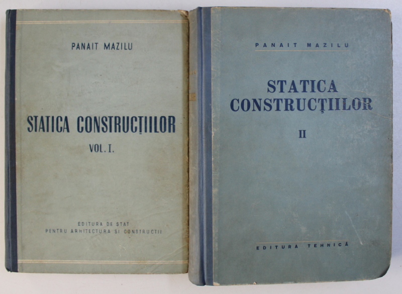 STATICA CONSTRUCTIILOR VOL I , II de PANAIT C. MAZILU , 1955