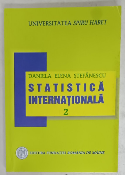 STATISTICA INTERNATIONALA de DANIELA ELENA STEFANESCU , VOLUMUL 2 , 2005